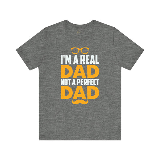 Real Perfect Dad T-Shirt