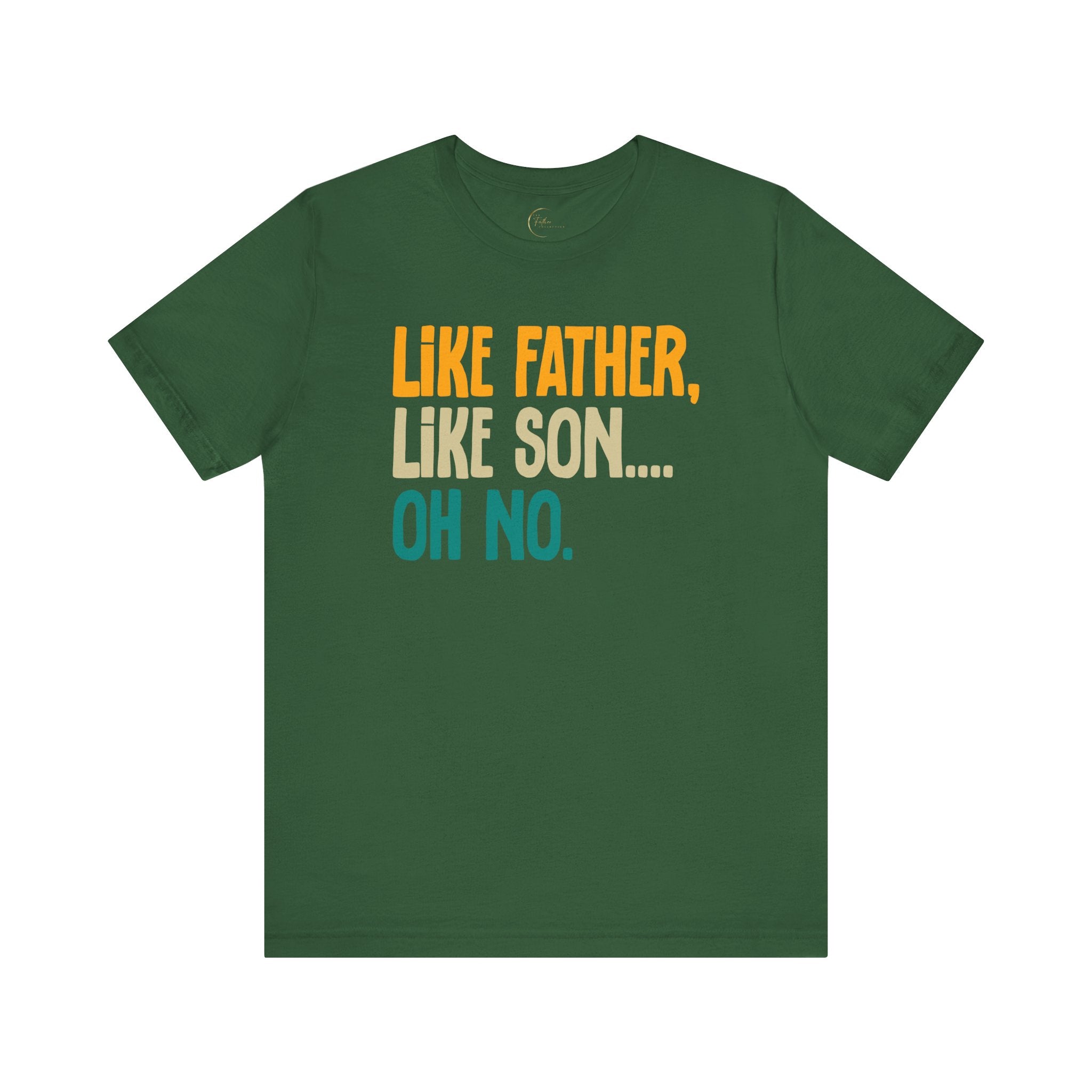 Like Father, Like Son, Oh no T-Shirt