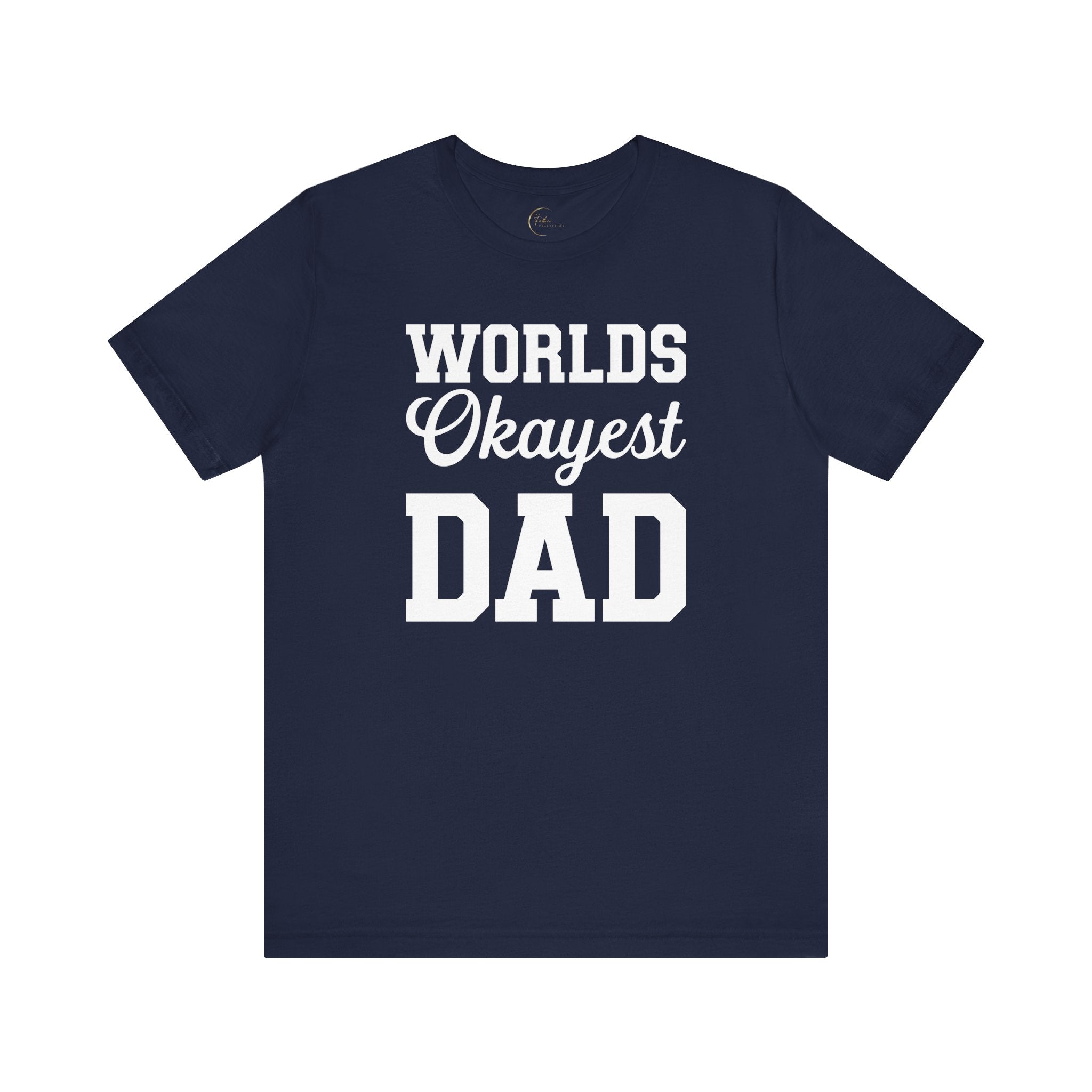 Funny Dad T-Shirt - World's Okayest Dad Unisex Jersey Short Sleeve Tee