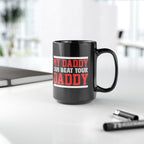 My Daddy can beat your Daddy Mug