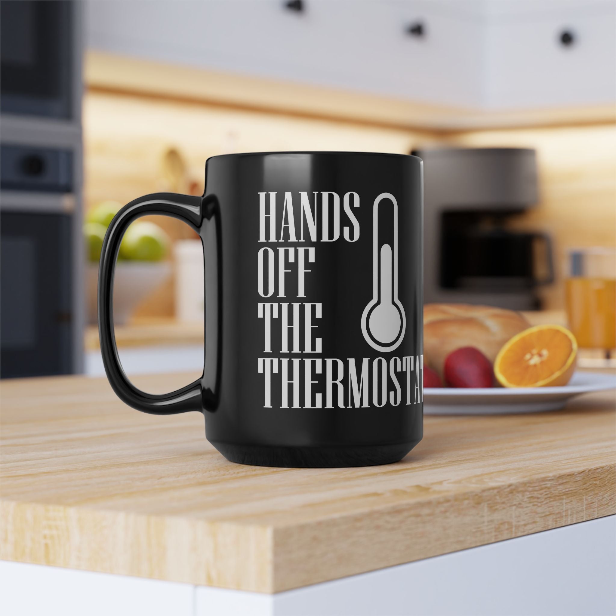 Hands Off The Thermostat Mug