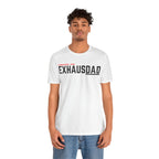 ExhausDAD 2.0 T-Shirt