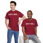 And I Did T Shirt