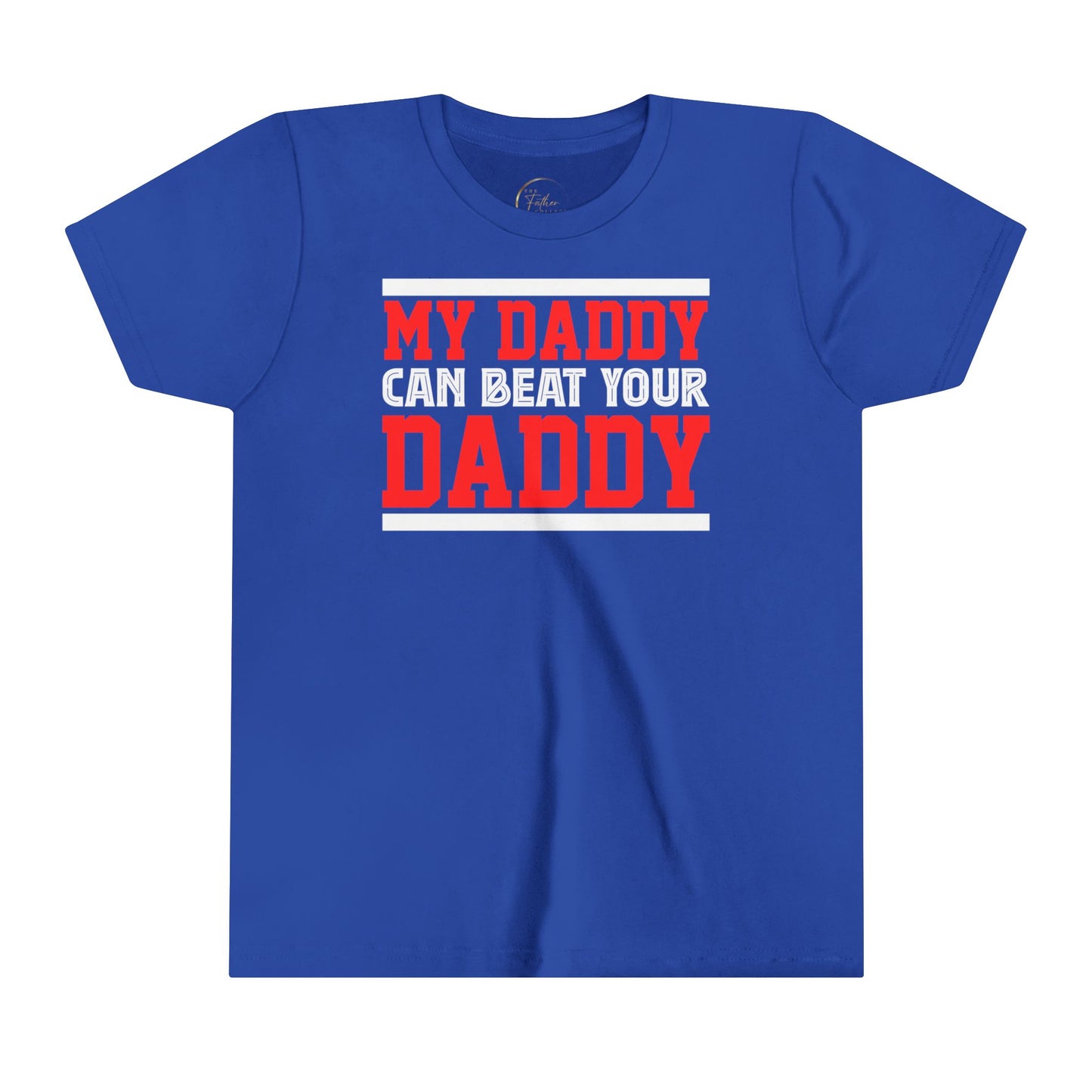 My Daddy Can Beat Your Daddy Youth Short Sleeve Tee