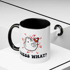 Guess What? Mug