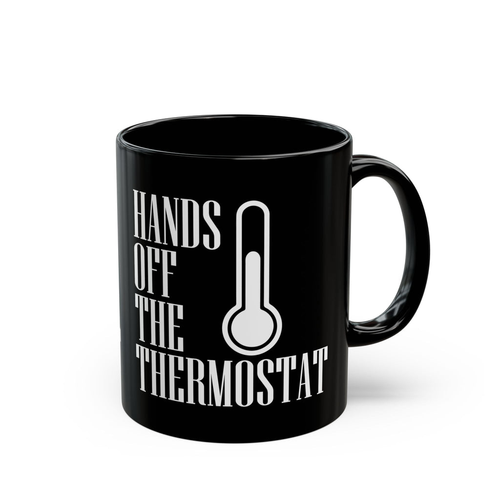 Hands Off The Thermostat Mug