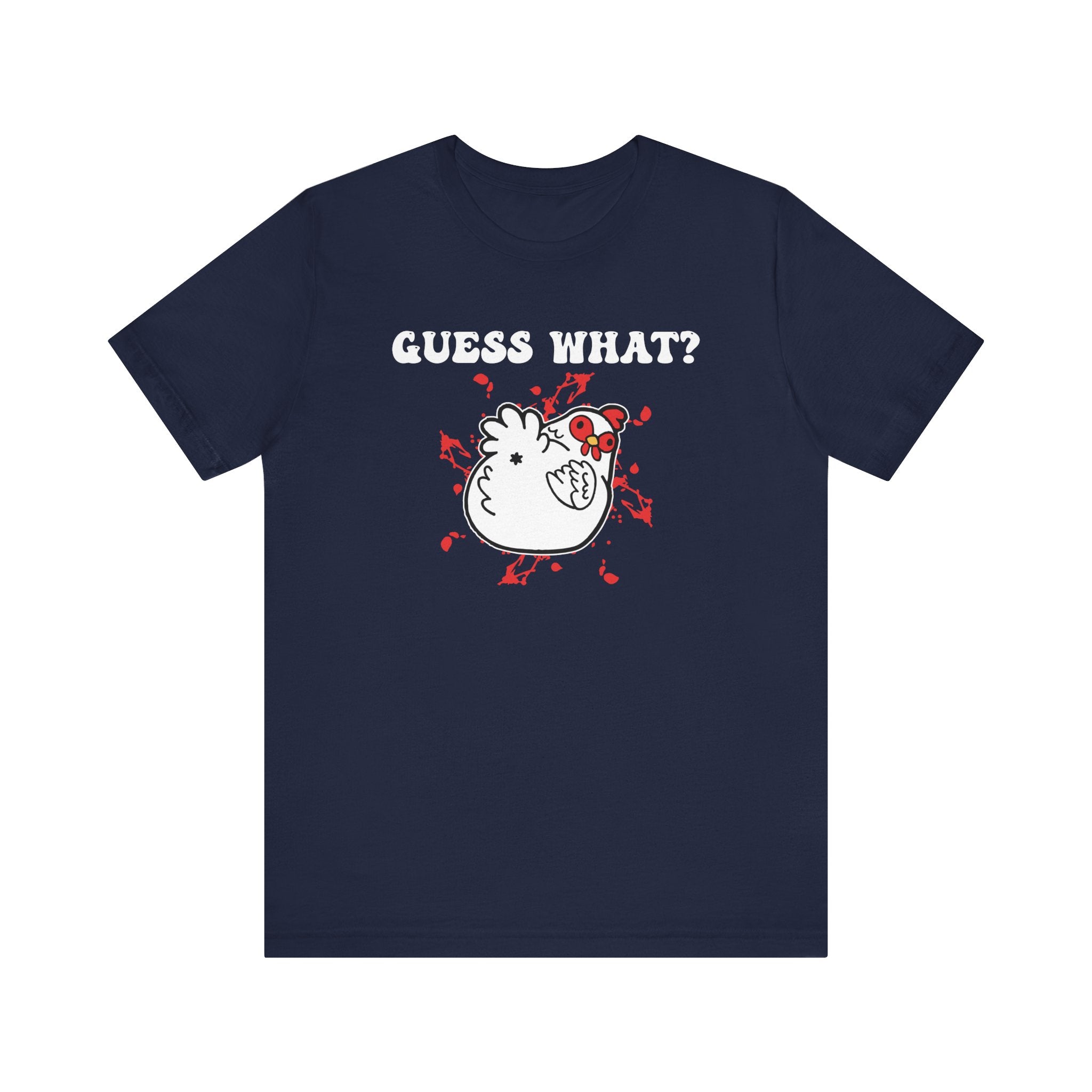 Guess What? Chicken Butt! Dad Joke T-Shirt