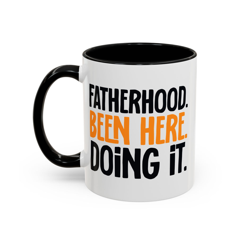 Fatherhood Been Here Doing it Coffee Mug, Dad Mug, Father's Day Gift, Funny Dad Mug, Gift for New Dad, Dad Birthday Present