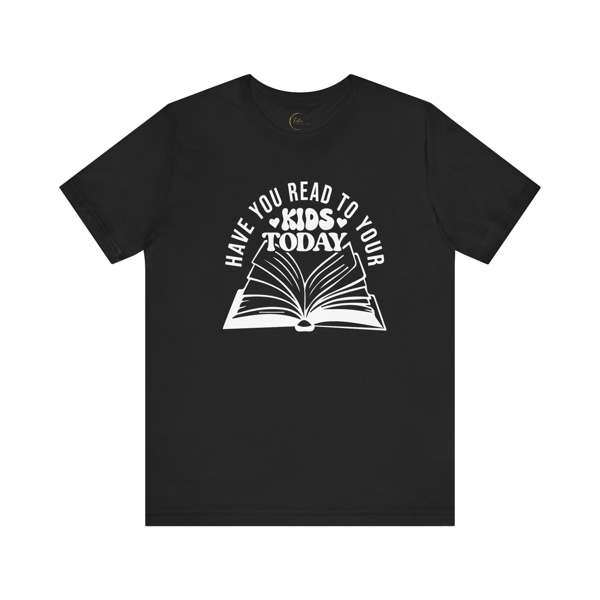 Have You Read To Your Kids Today Unisex T-Shirt