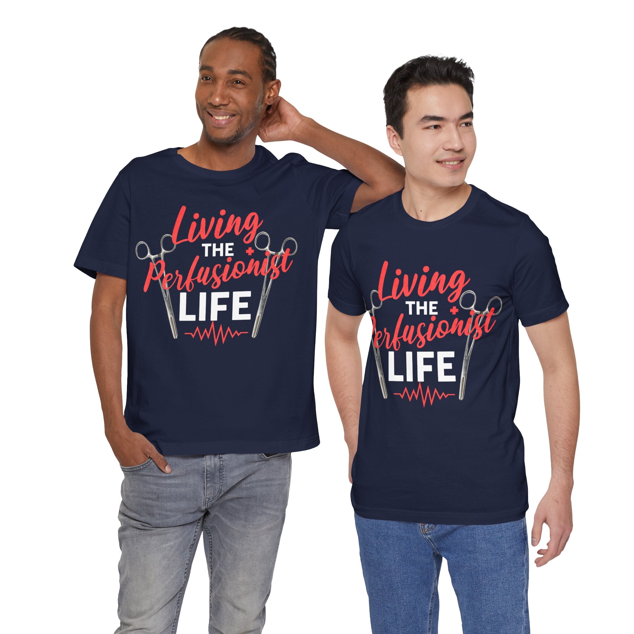 Living the Perfusionist Life T-Shirt — Perfusionist Pride Medical Tee