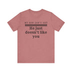 My Son Isn't Shy, He Just Doesn't Like You T-Shirt