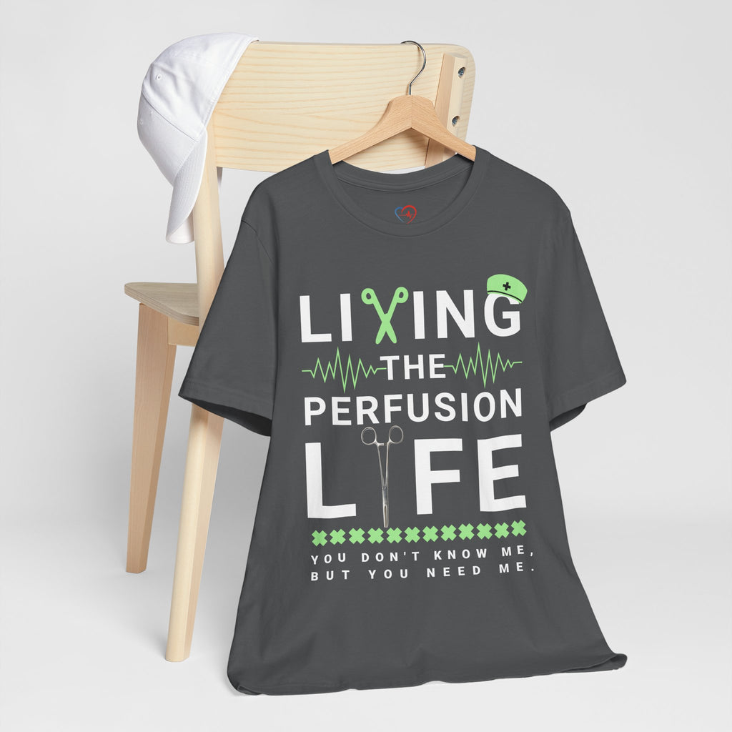 Perfusionist Life T-Shirt — "Living the Perfusion Life" Medical Heartbeat Tee