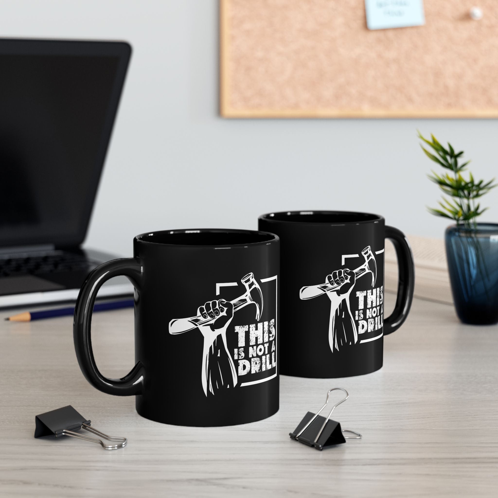 This Is Not a Drill Black Mug