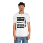 Straight Outta Money DadLife T-Shirt