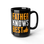 Father Knows Best Mug - Perfect Gift for Dad, Birthday, Father's Day, Coffee Lover, Fun Kitchen Decor, Free Shipping