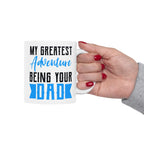 My Greatest Adventure is being your dad Mug