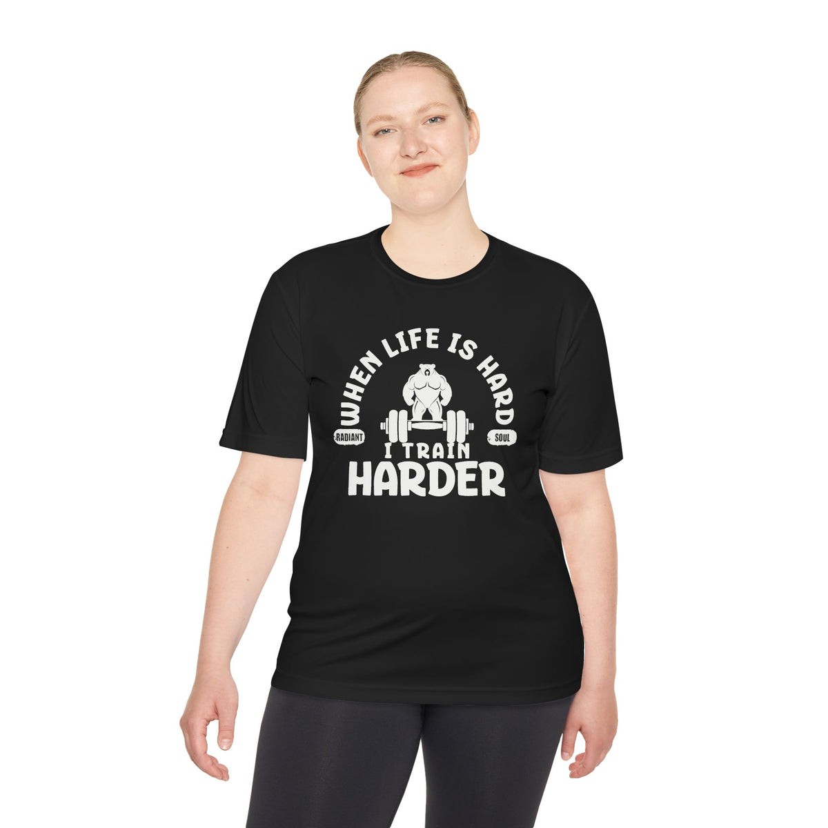 When Life Is Hard Train Harder Tee — Dry Wick Tee