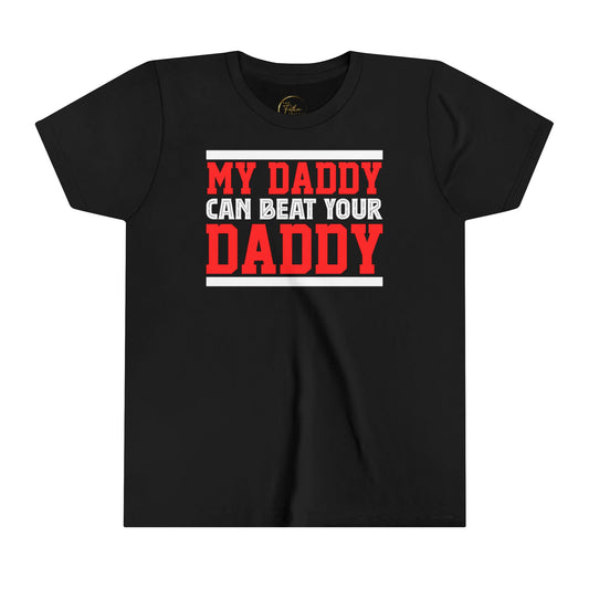 My Daddy Can Beat Your Daddy Youth Short Sleeve Tee