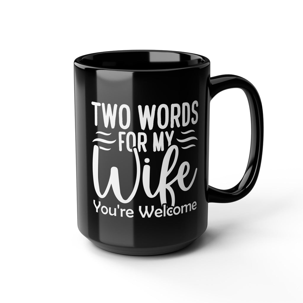 Two Words You're Welcome Mug