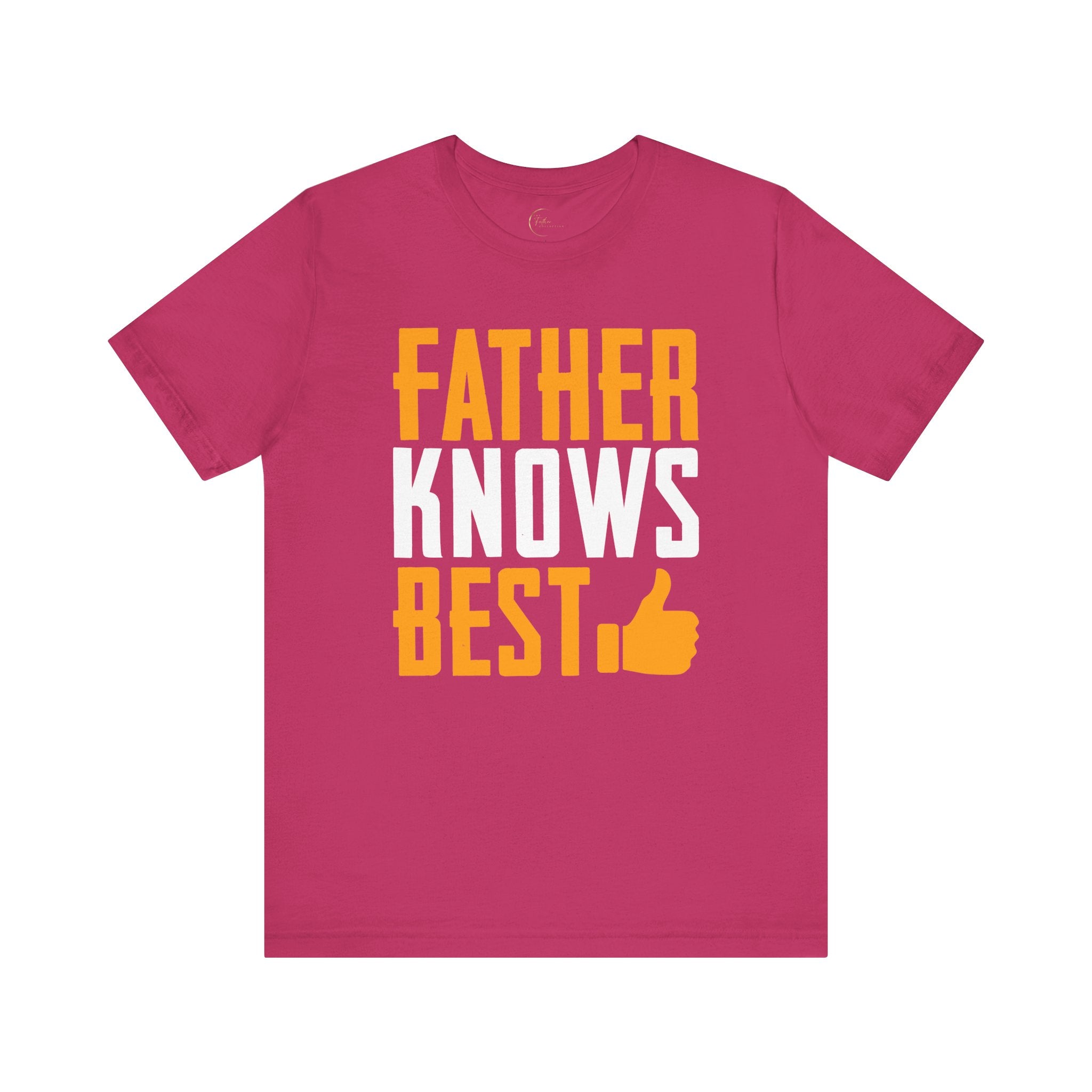 Father Knows Best T-Shirt