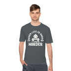 When Life Is Hard Train Harder Tee — Dry Wick Tee