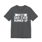 Best Dad Ever Runner Up T-Shirt