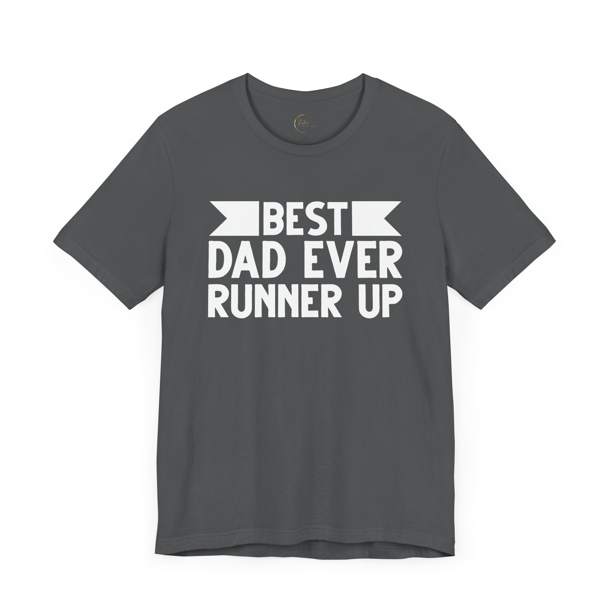 Best Dad Ever Runner Up T-Shirt