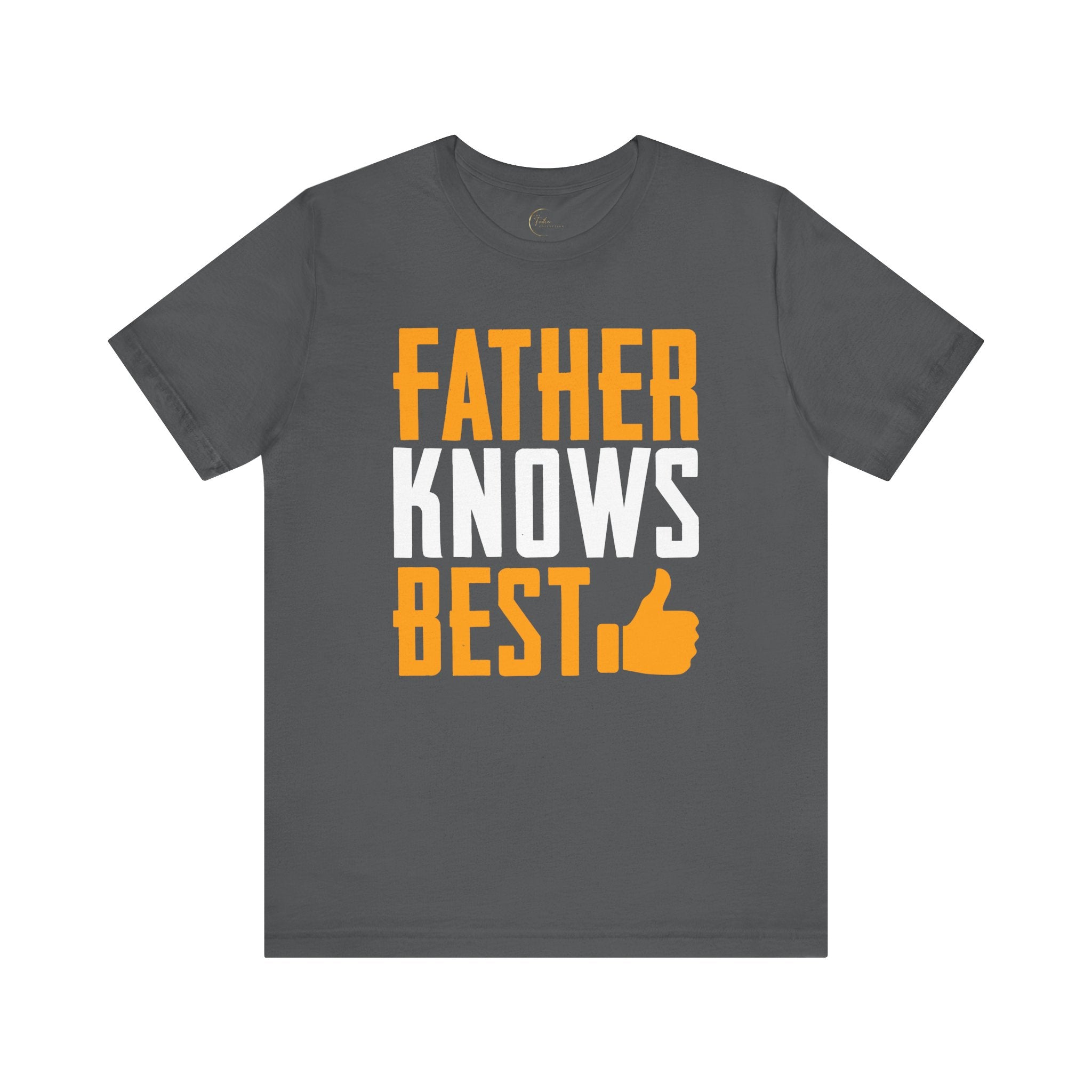 Father Knows Best T-Shirt