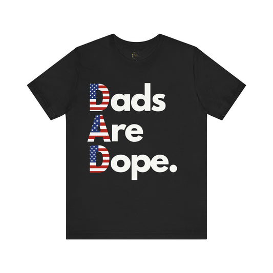 Dads Are Dope - USA T-Shirt