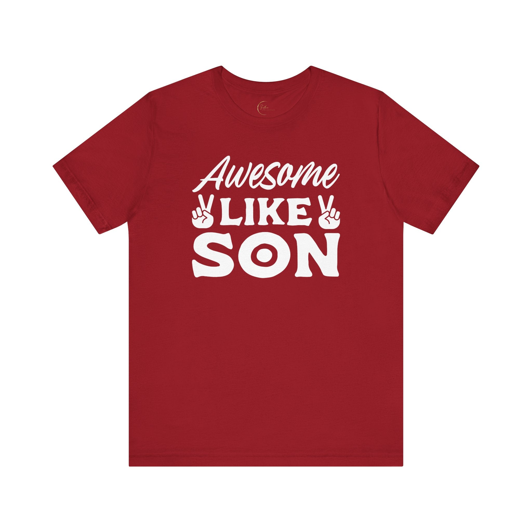 Awesome Like Son T-Shirt - Unisex Tee