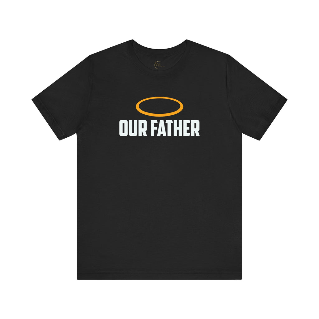 Our Father T-Shirt