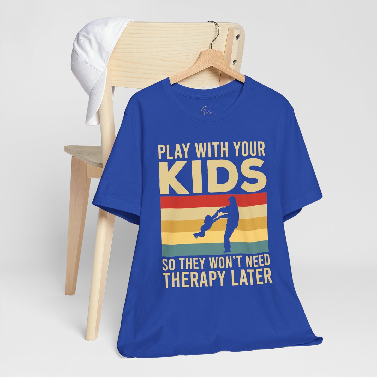 Play With Your Kids So They Wont Need Therapy Later T-Shirt