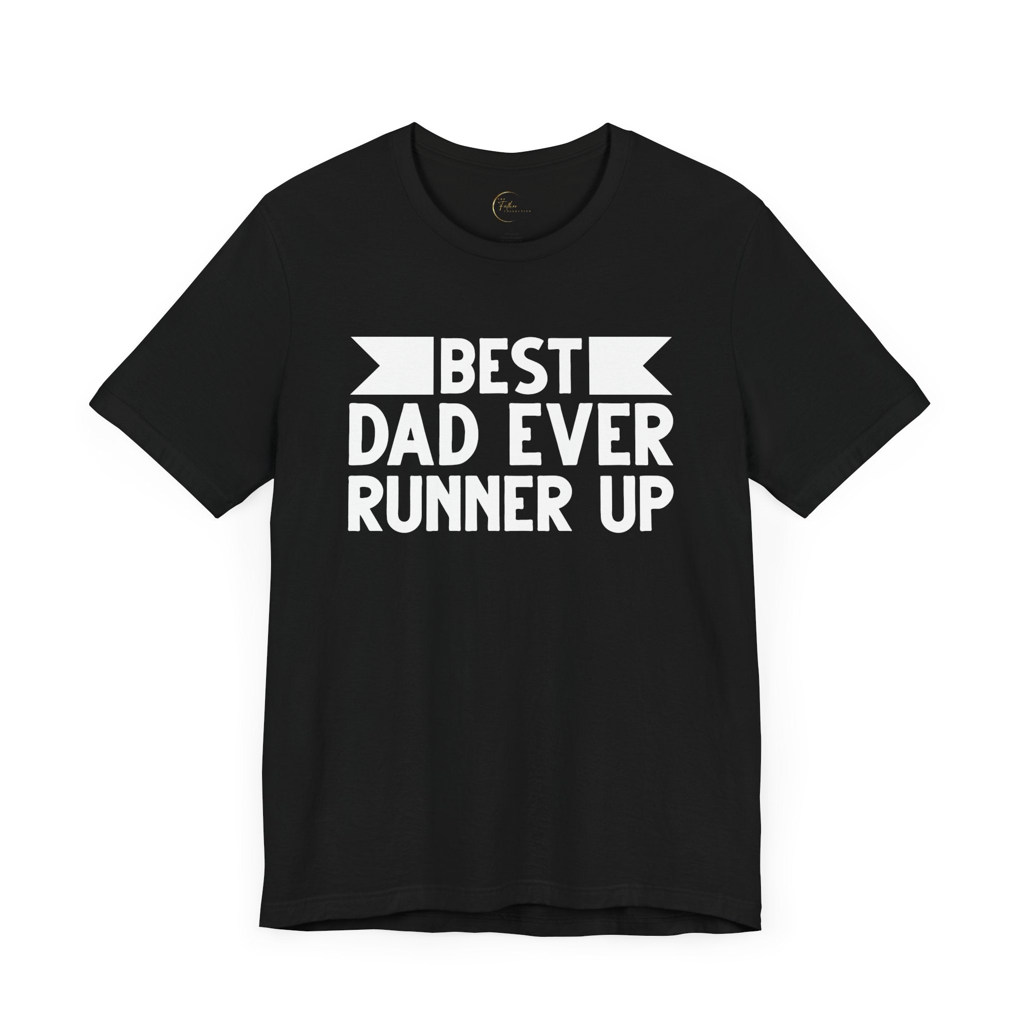 Best Dad Ever Runner Up T-Shirt