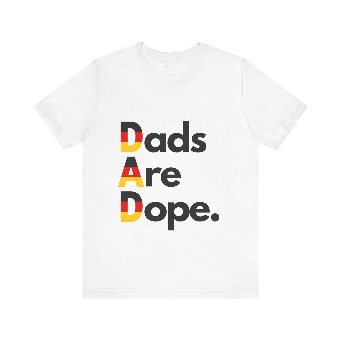 Dads Are Dope - Germany T-Shirt