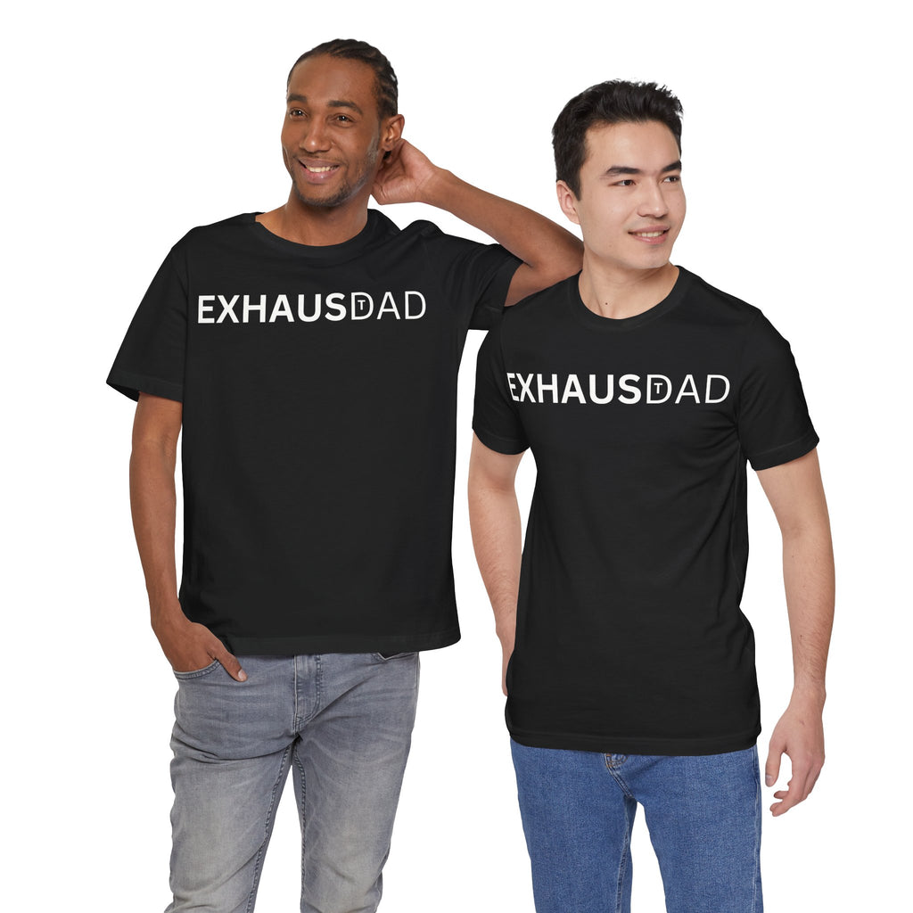 ExhausDAD Tee Shirt