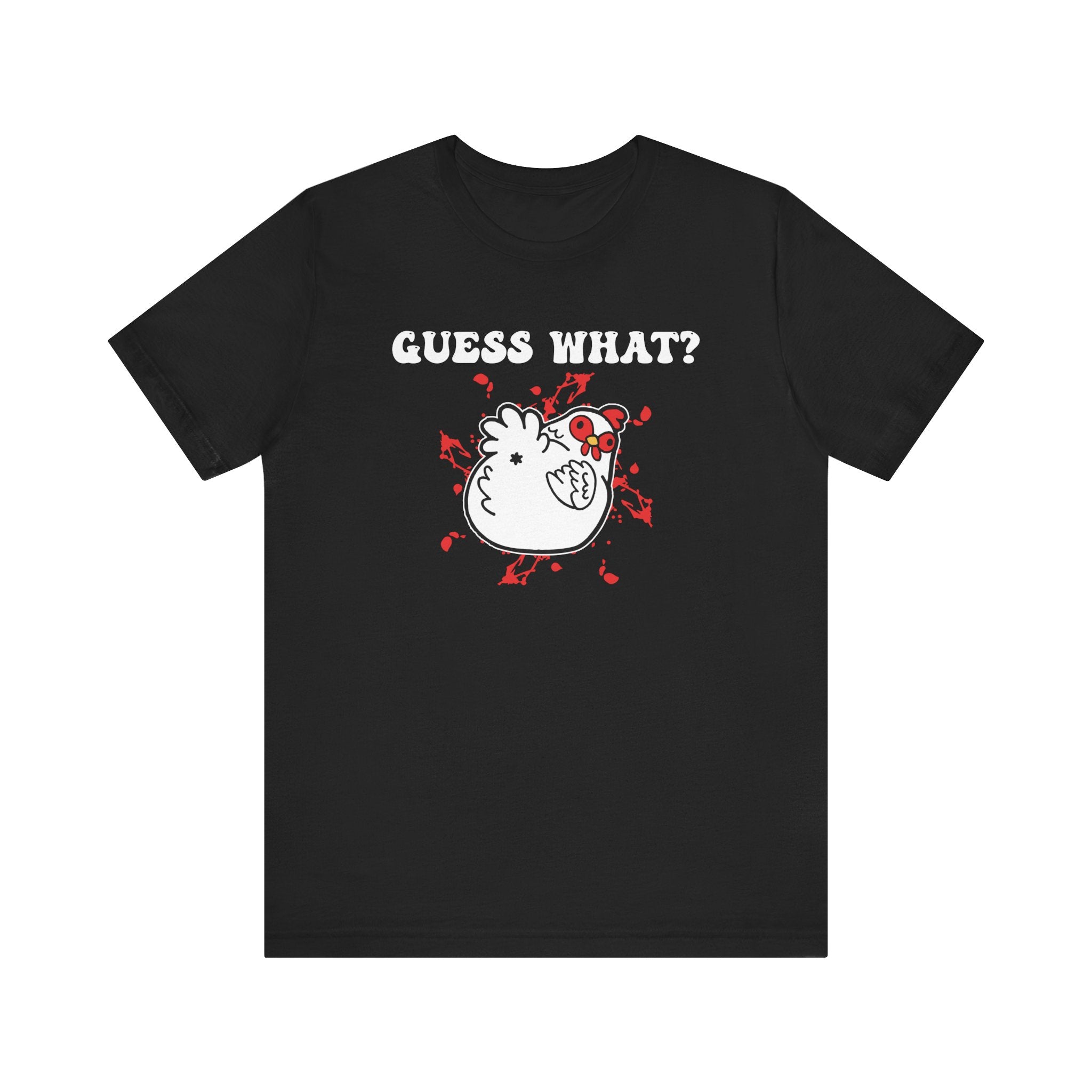 Guess What? Chicken Butt! Dad Joke T-Shirt