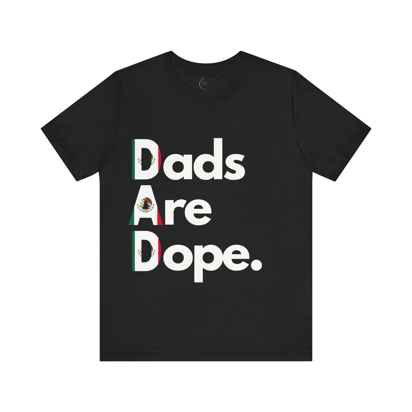 Dads Are Dope - Mexico Flag Tee