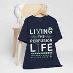 Perfusionist Life T-Shirt — "Living the Perfusion Life" Medical Heartbeat Tee