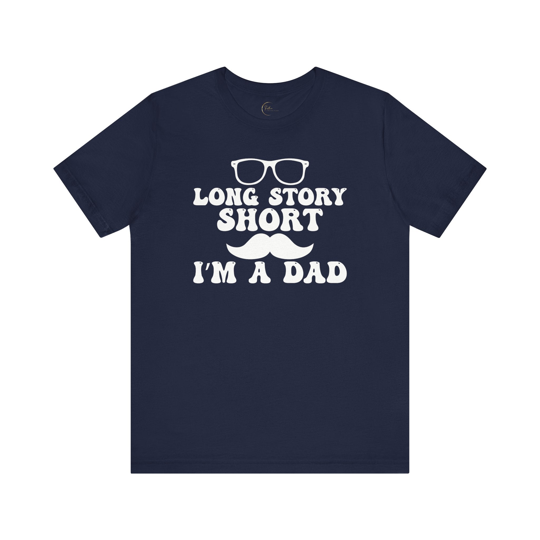 Long Story Short Dad T-Shirt