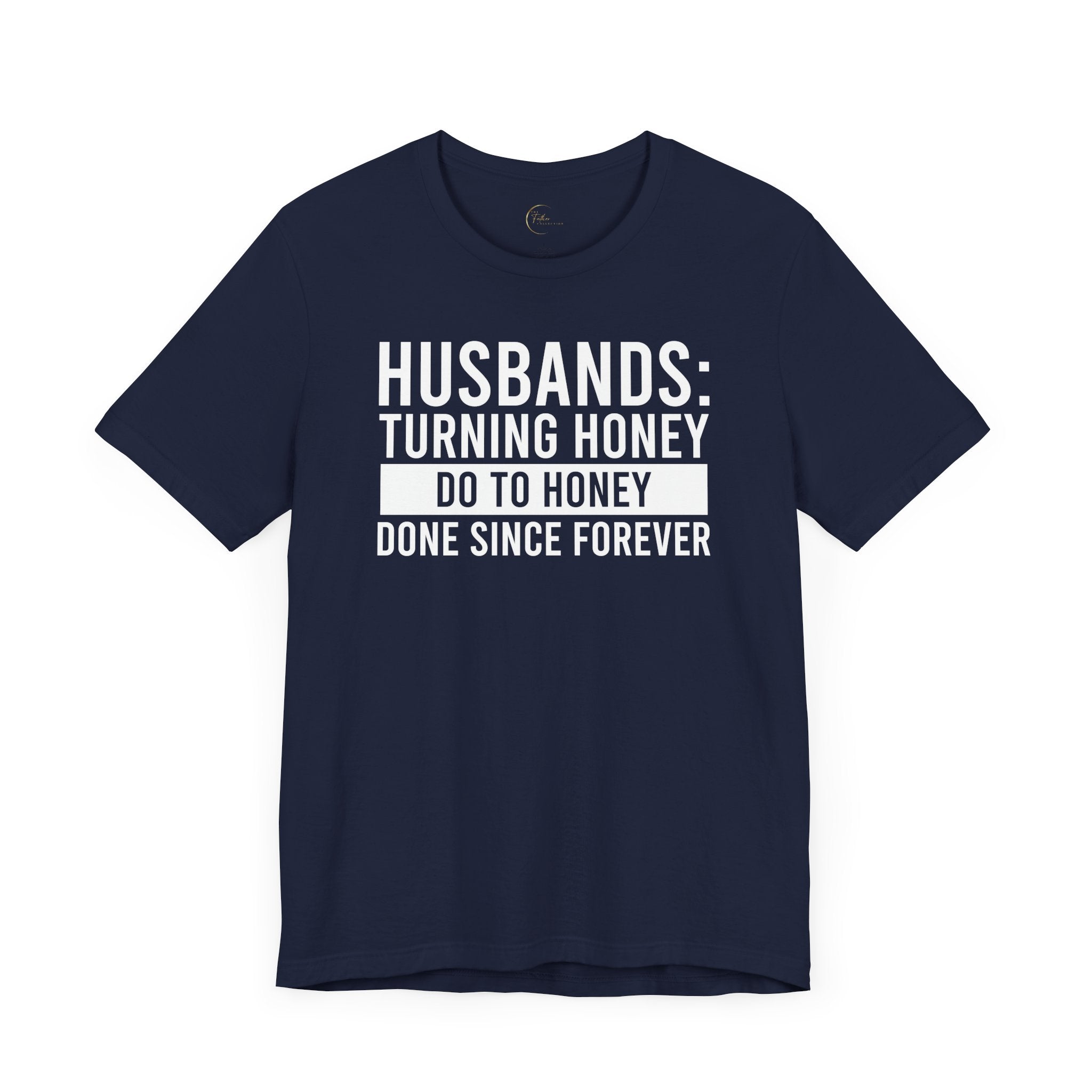 Honey Do To Honey Done Husband T-shirt