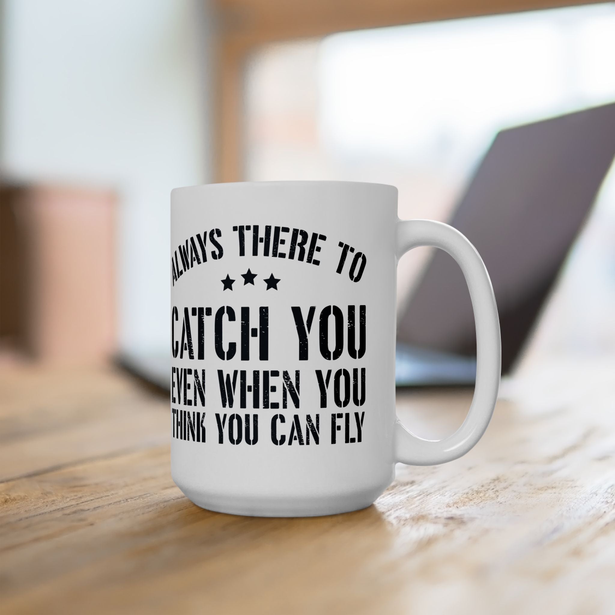 Always There to Catch You Mug