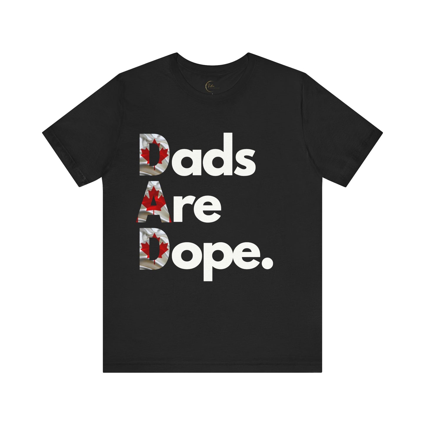 Dads Are Dope - Canada Tee