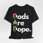 Dads Are Dope T‑Shirt — India