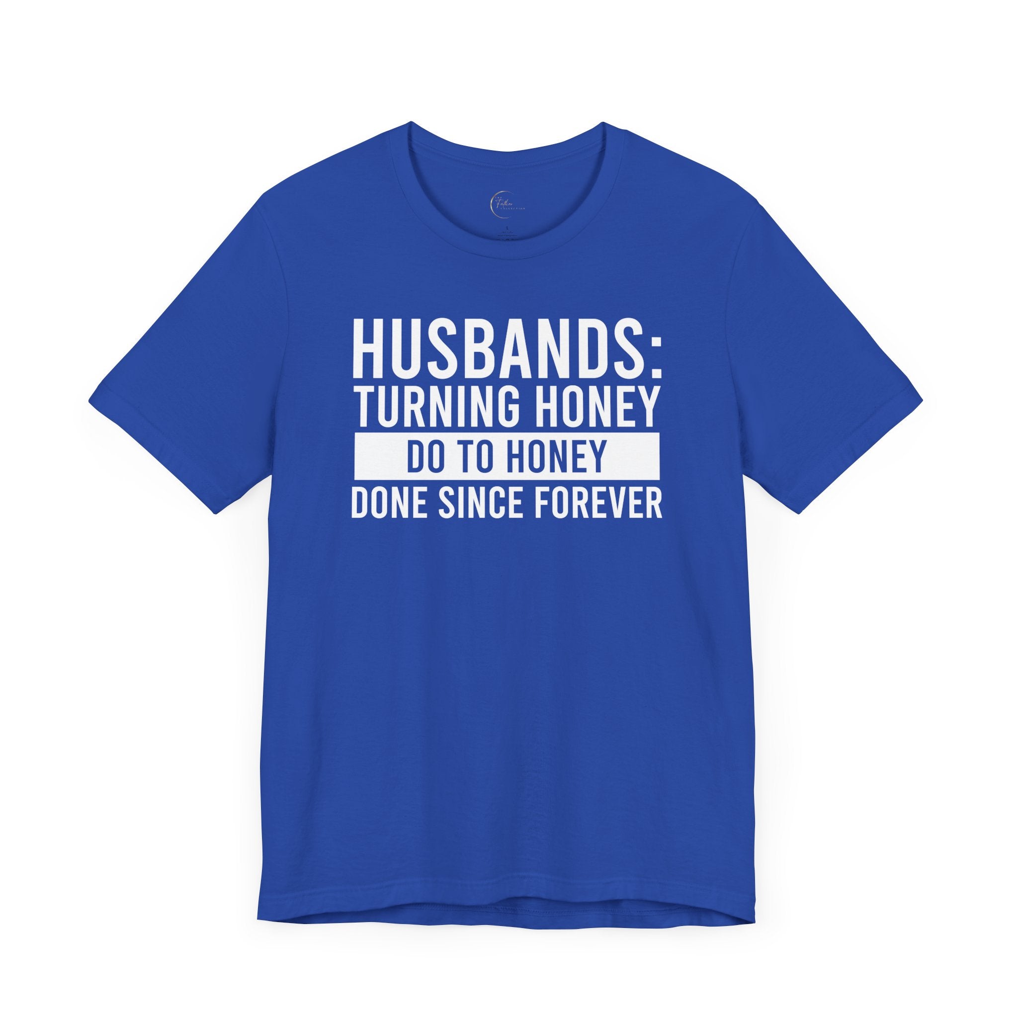 Honey Do To Honey Done Husband T-shirt