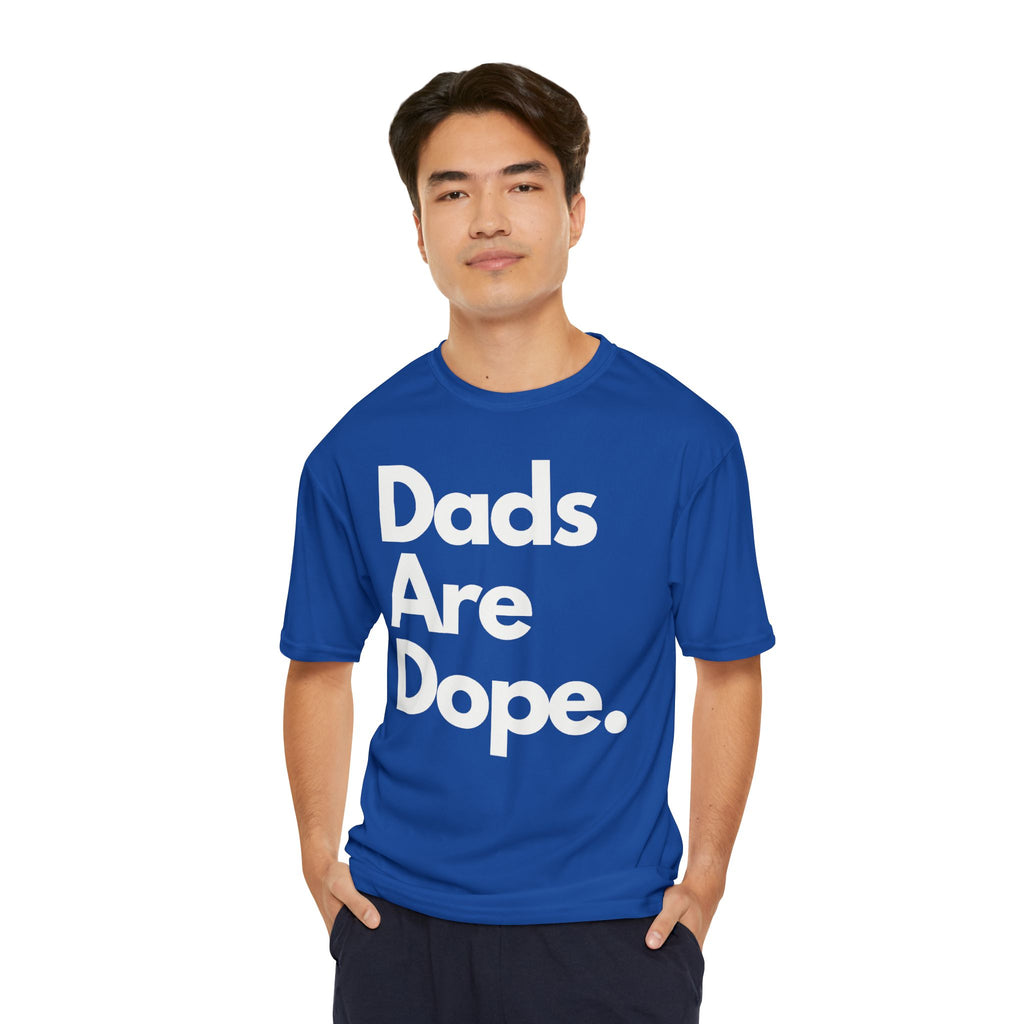 Dads Are Dope Performance T-Shirt