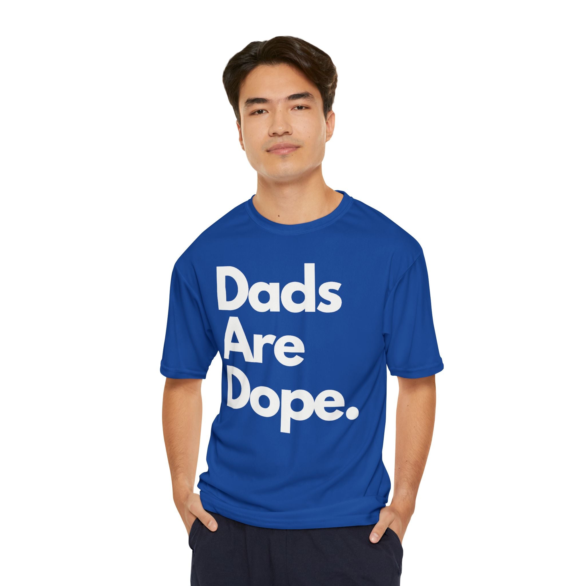 Dads Are Dope Performance T-Shirt