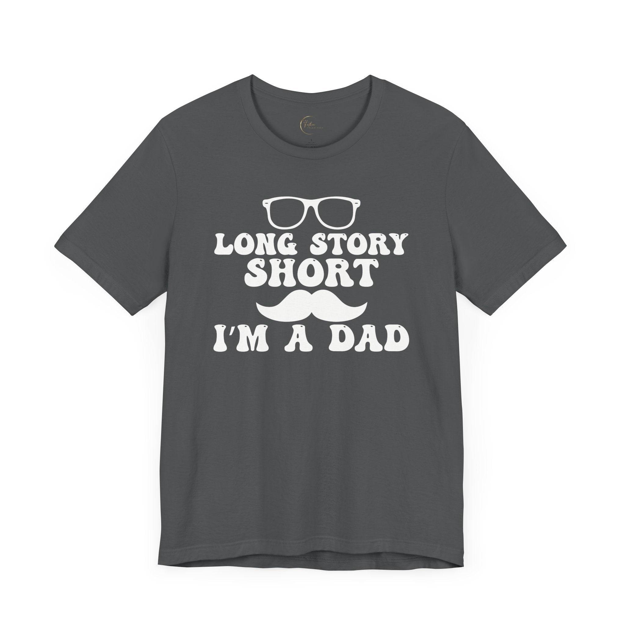 Long Story Short Dad T-Shirt