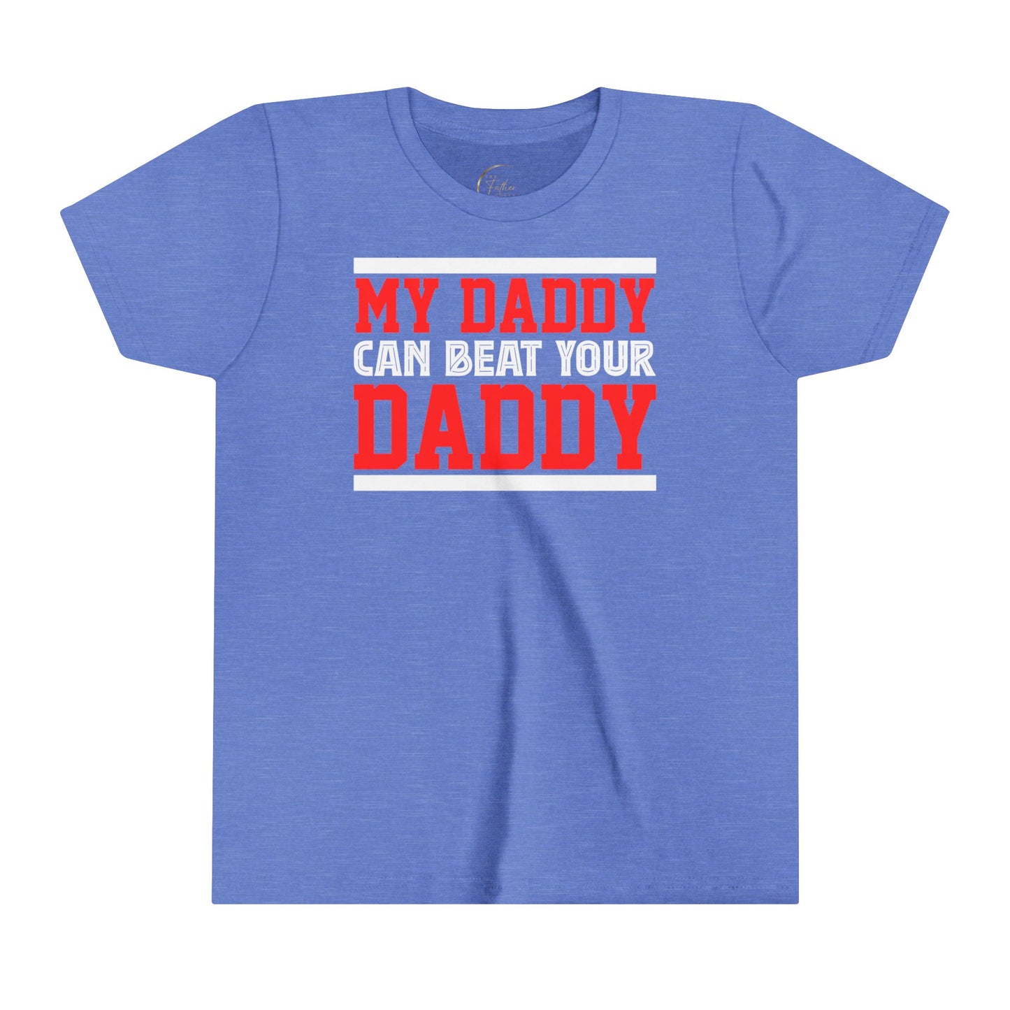 My Daddy Can Beat Your Daddy Youth Short Sleeve Tee