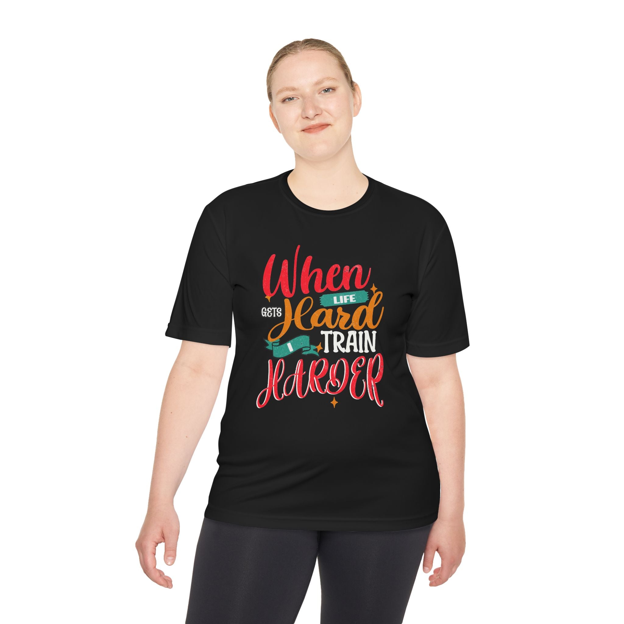 When Life Is Hard Train HarderUnisex Moisture Wicking Tee