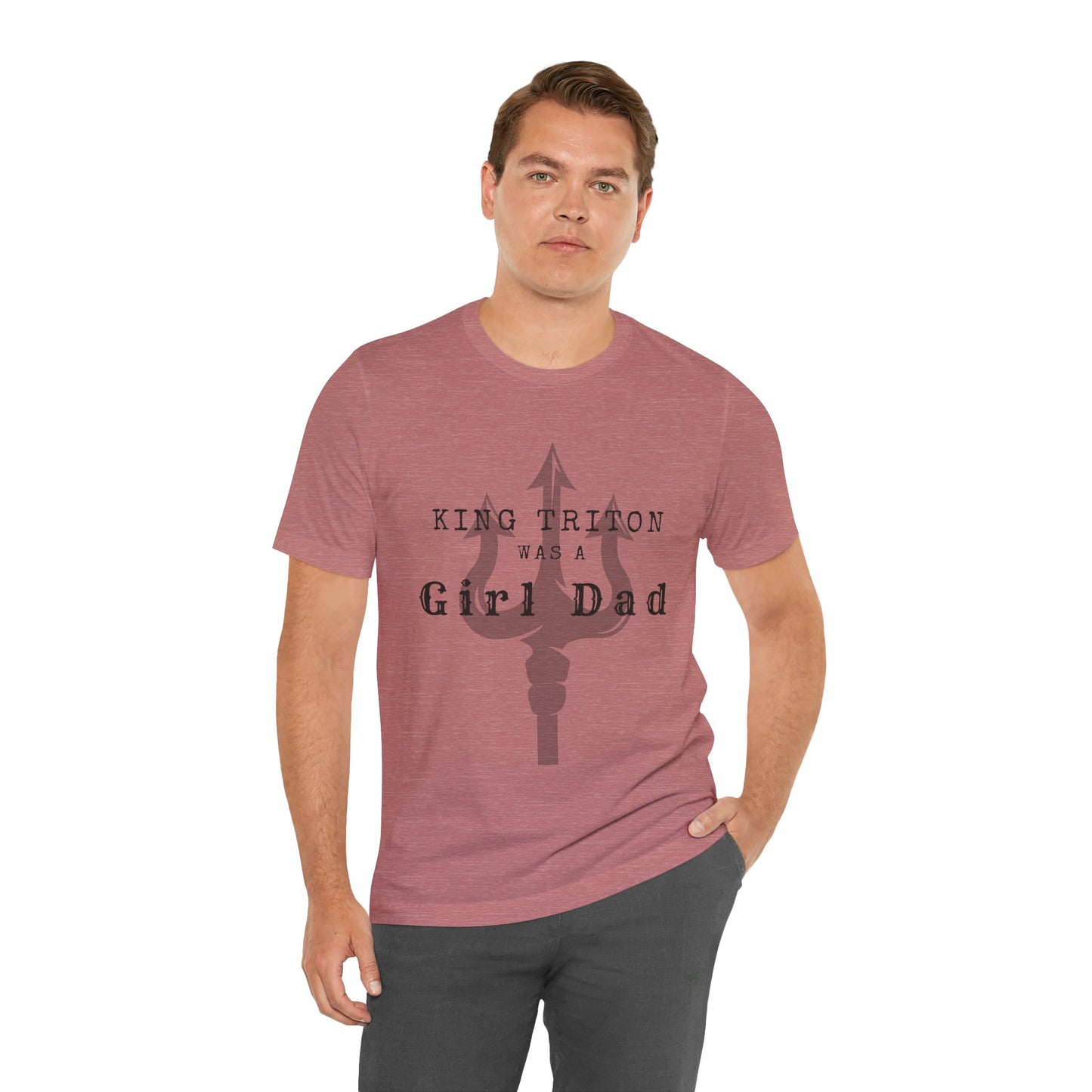 King Triton was a Girl Dad T Shirt